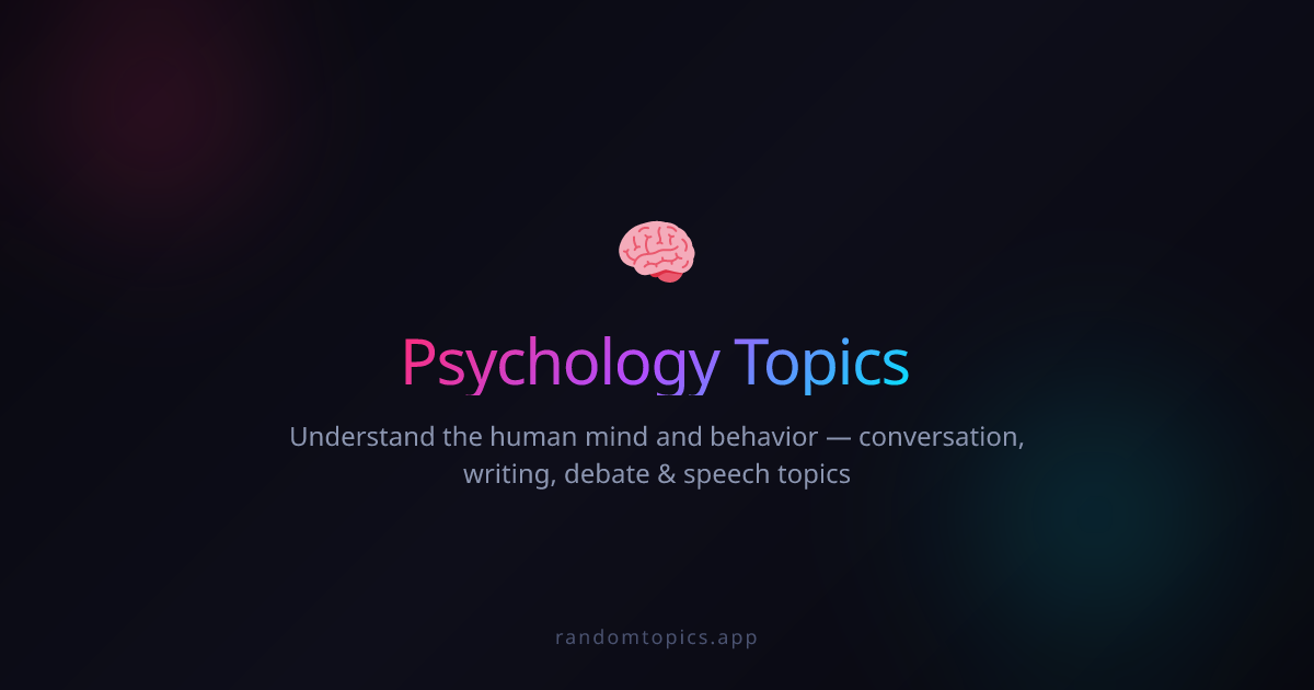 Random Psychology Topics - Psychology Discussion Ideas & Prompts ...