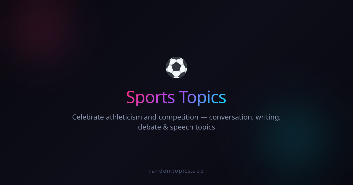 Random Sports Topics - Sports Discussion Ideas & Prompts | Random Topic ...